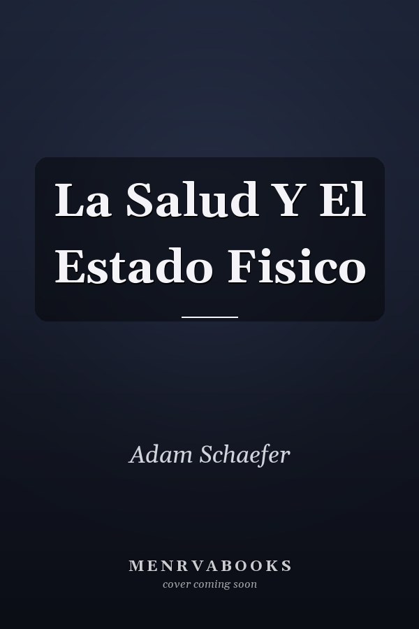 La Salud Y El Estado Fisico