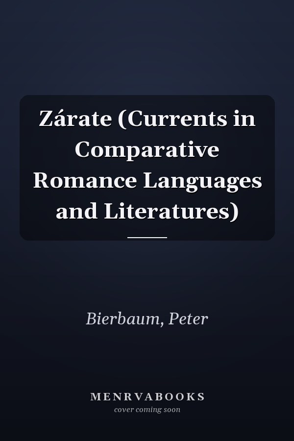 Zárate (Currents in Comparative Romance Languages and Literatures)