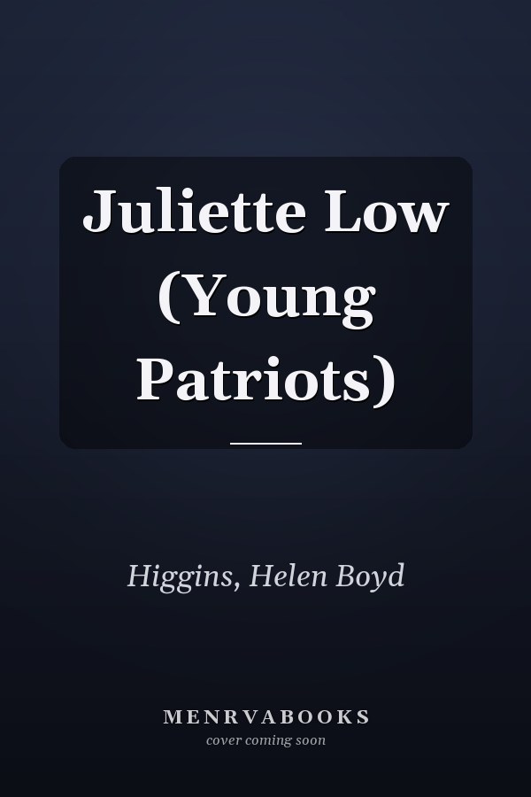 Juliette Low (Young Patriots)