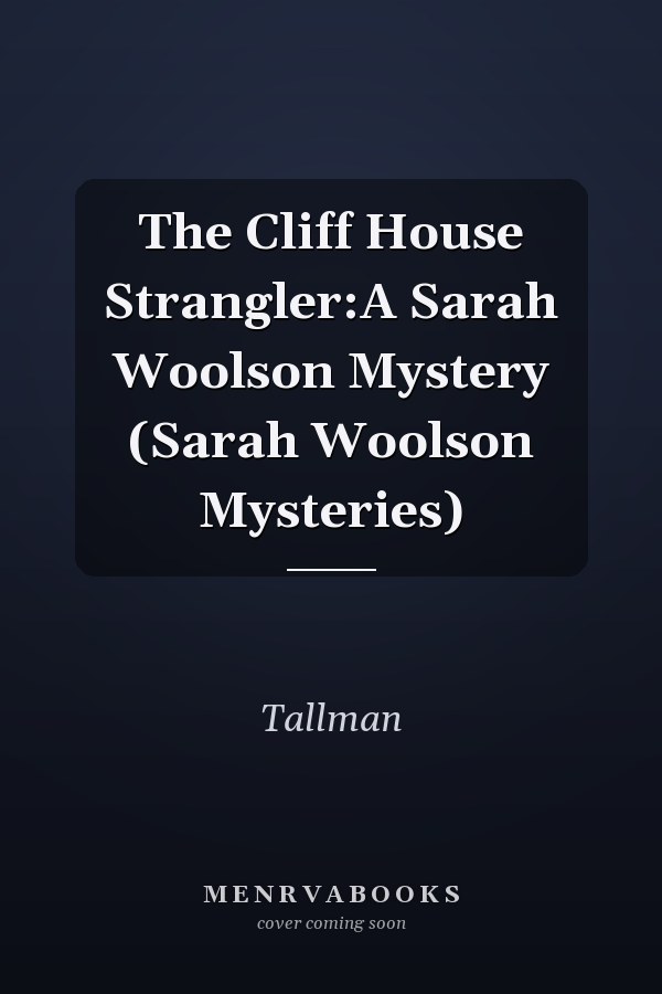 The Cliff House Strangler:A Sarah Woolson Mystery (Sarah Woolson Mysteries)