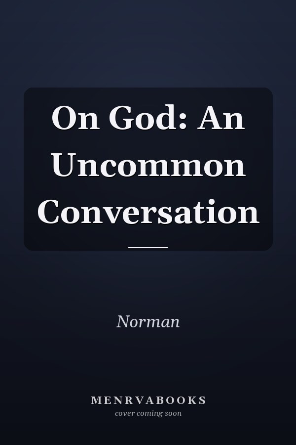 On God: An Uncommon Conversation
