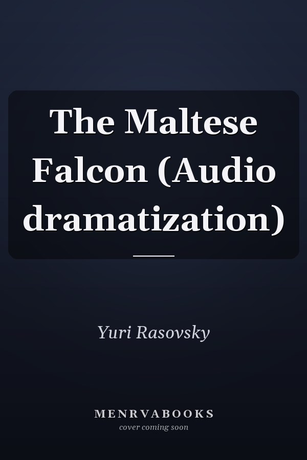 The Maltese Falcon (Audio dramatization)