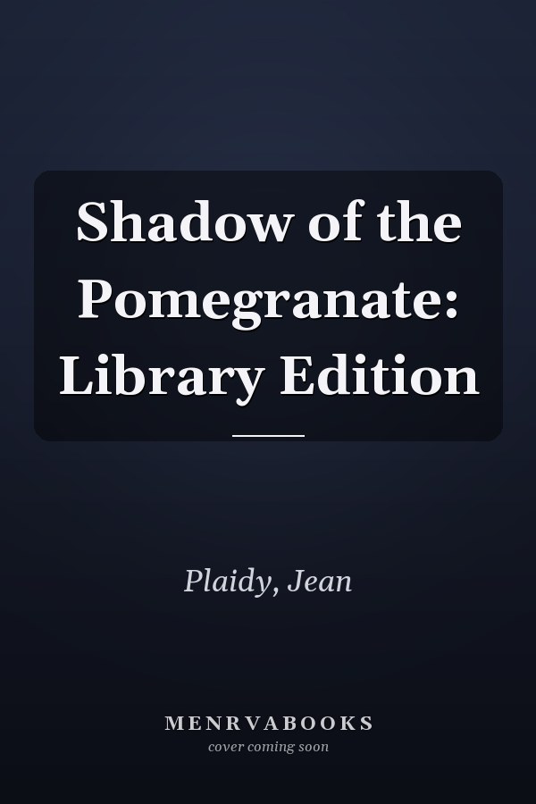 Shadow of the Pomegranate: Library Edition