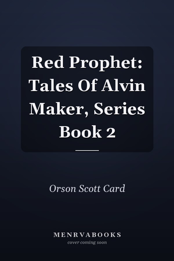 Red Prophet: Tales Of Alvin Maker, Series Book 2