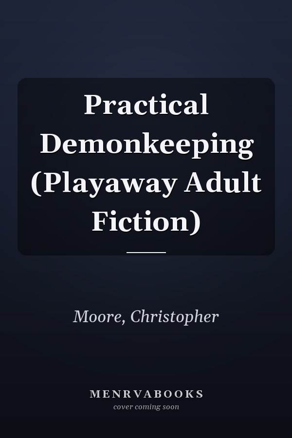 Practical Demonkeeping (Playaway Adult Fiction)