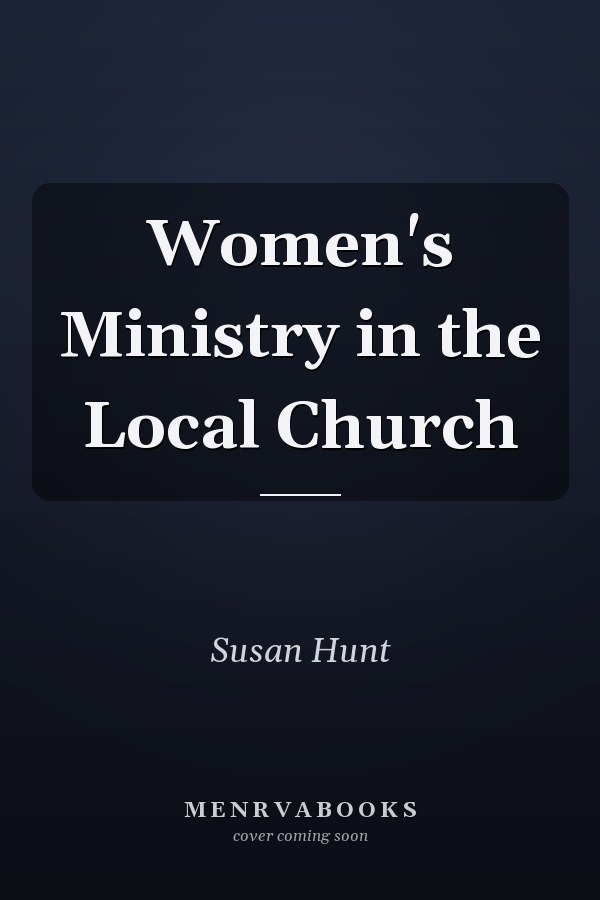 Women's Ministry in the Local Church