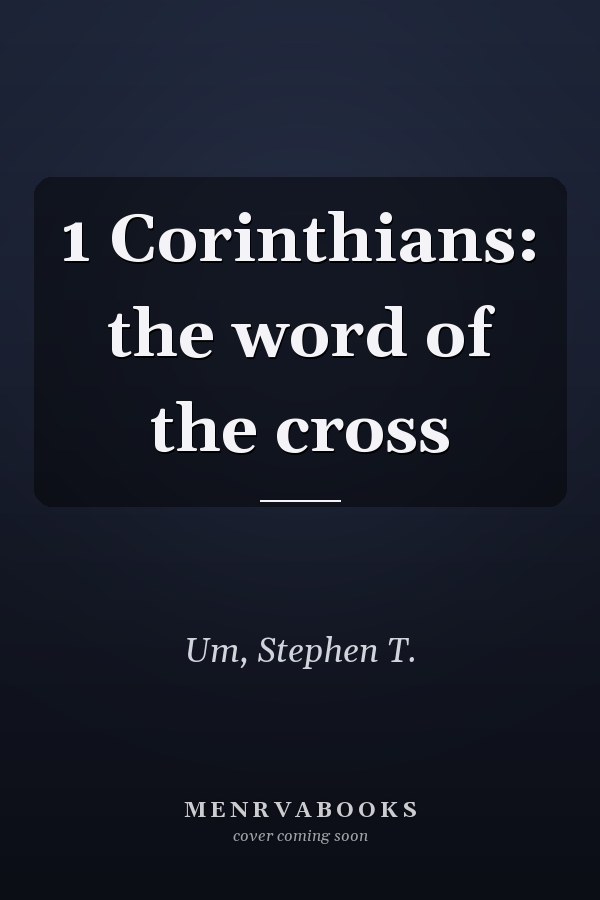 1 Corinthians: the word of the cross