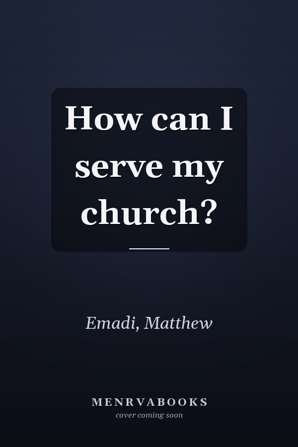 How can I serve my church?