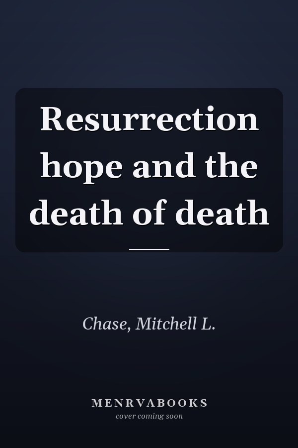 Resurrection hope and the death of death
