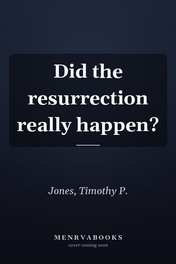 Did the resurrection really happen?
