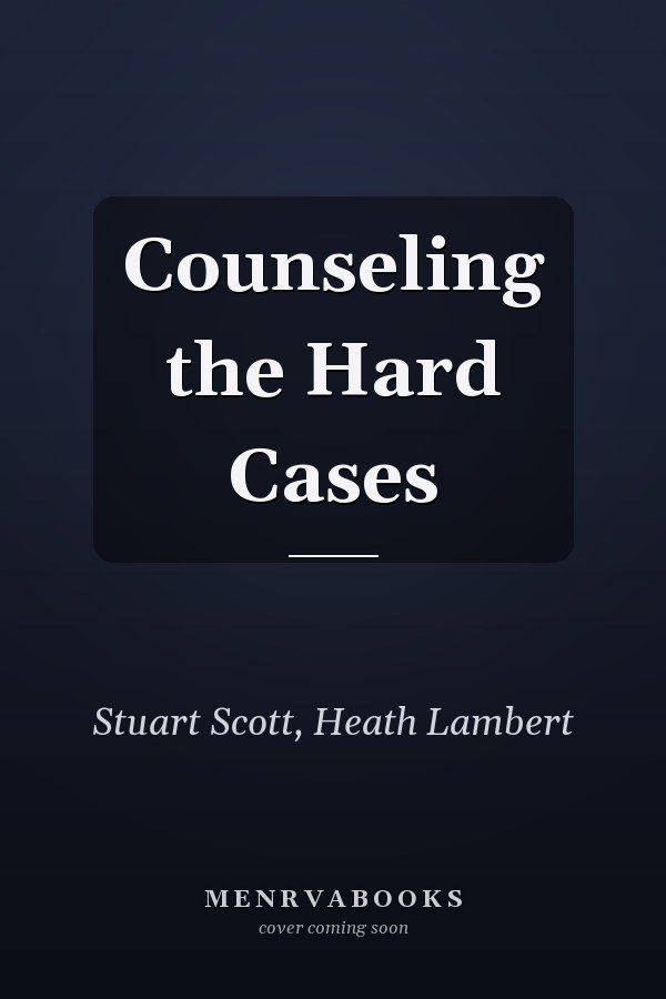 Counseling the Hard Cases