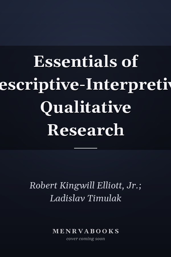 Essentials of Descriptive-Interpretive Qualitative Research