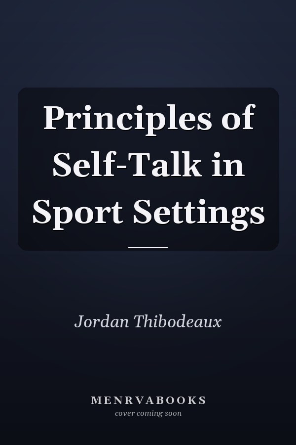 Principles of Self-Talk in Sport Settings
