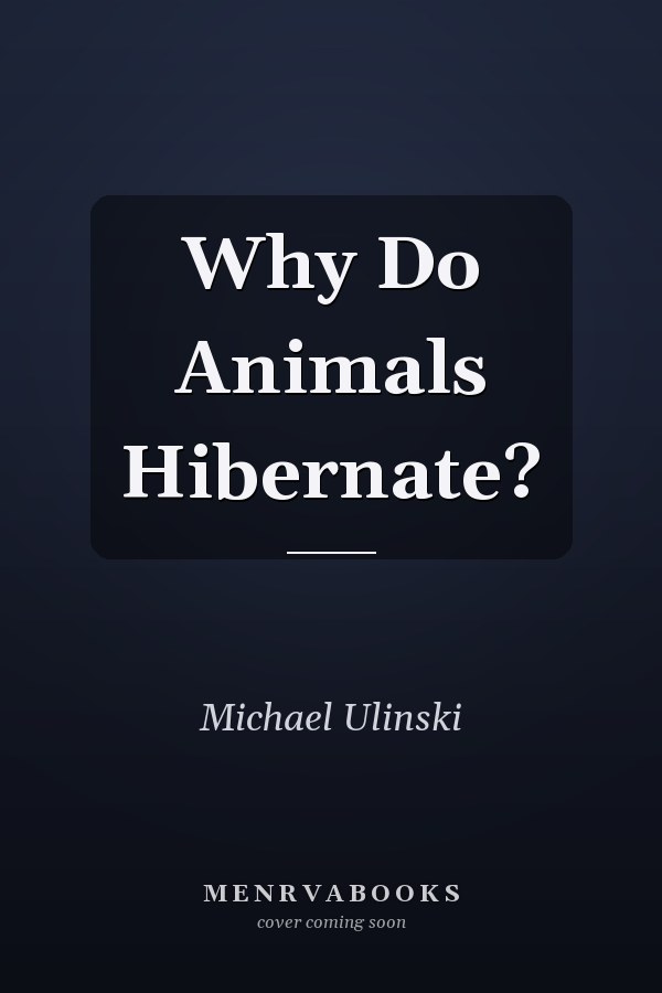 Why Do Animals Hibernate?