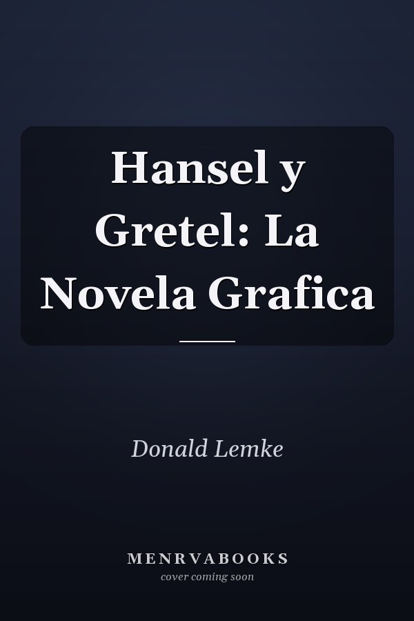 Hansel y Gretel: La Novela Grafica