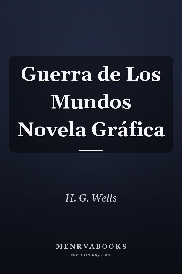 Guerra de Los Mundos Novela Gráfica
