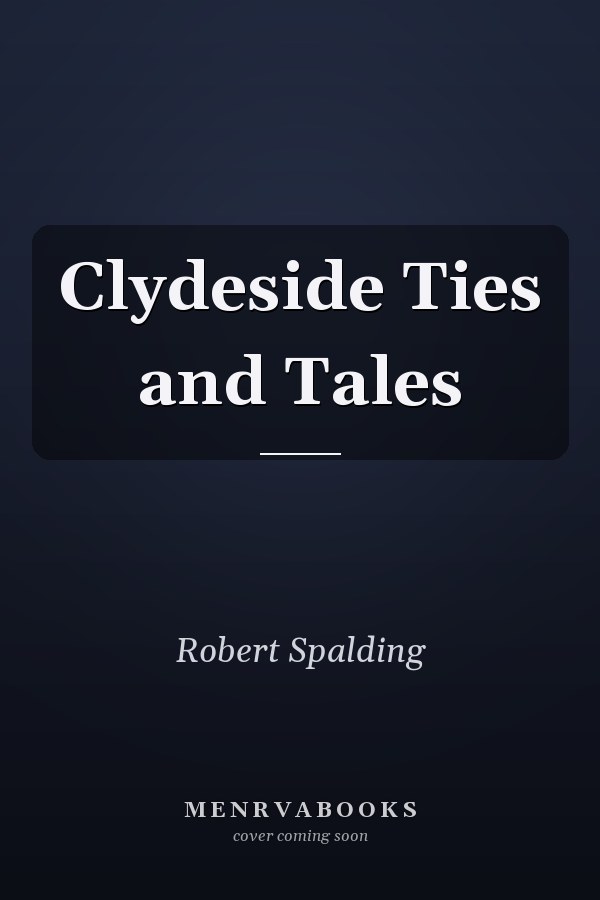 Clydeside Ties and Tales