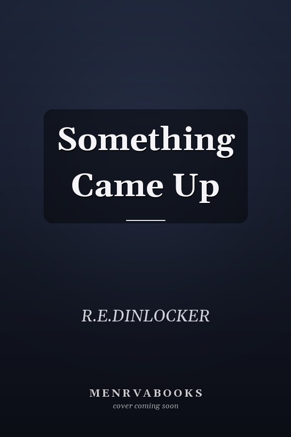 Something Came Up