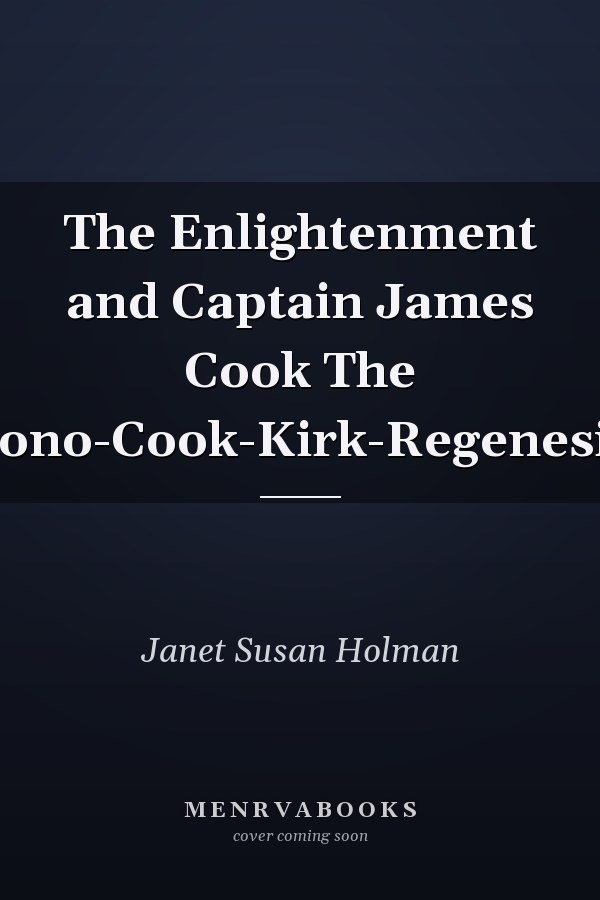 The Enlightenment and Captain James Cook The Lono-Cook-Kirk-Regenesis