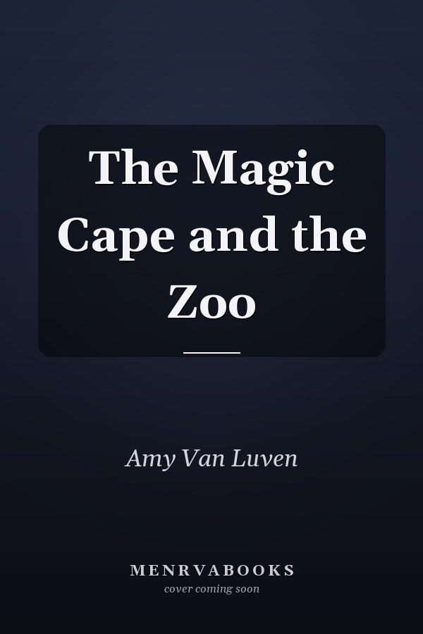 The Magic Cape and the Zoo