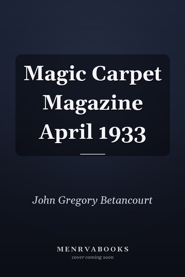 Magic Carpet Magazine April 1933