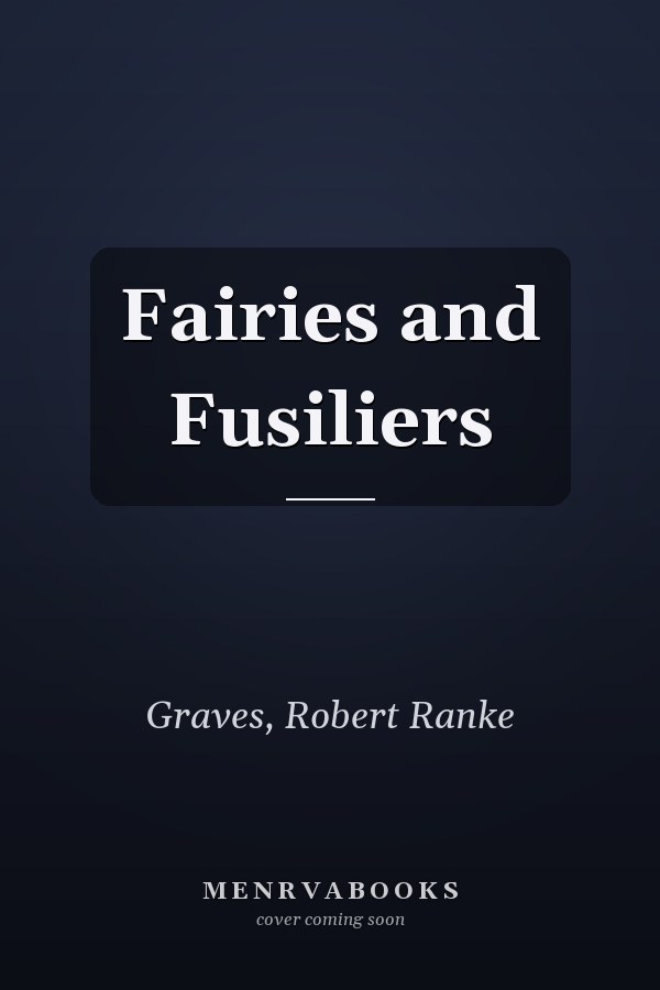 Fairies and Fusiliers