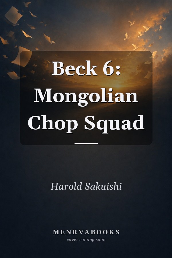 Beck 6: Mongolian Chop Squad