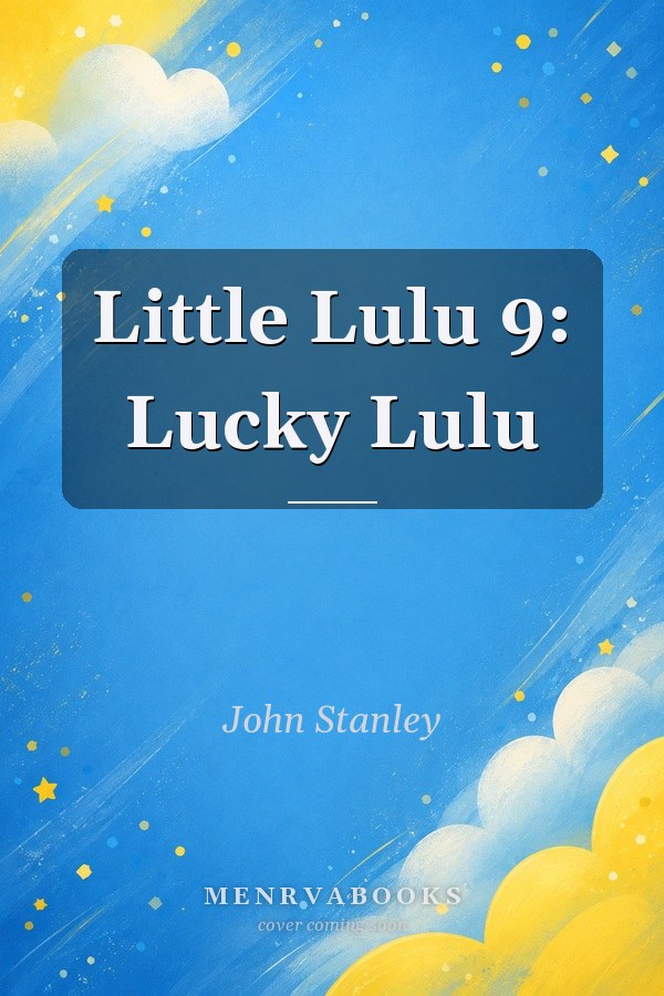 Little Lulu 9: Lucky Lulu