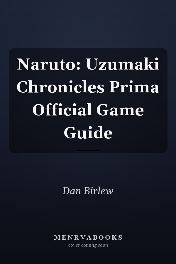 Naruto: Uzumaki Chronicles Prima Official Game Guide