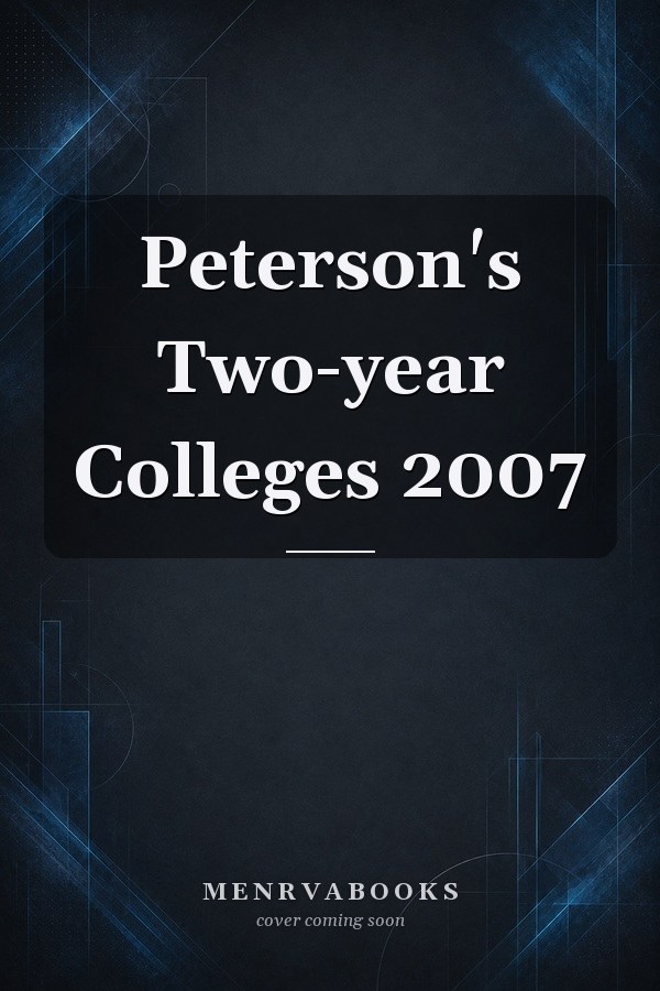 Peterson's Two-year Colleges 2007