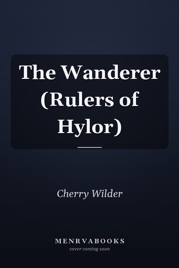The Wanderer (Rulers of Hylor)