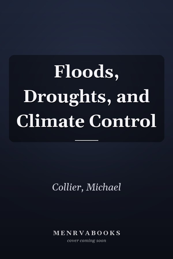 Floods, Droughts, and Climate Control