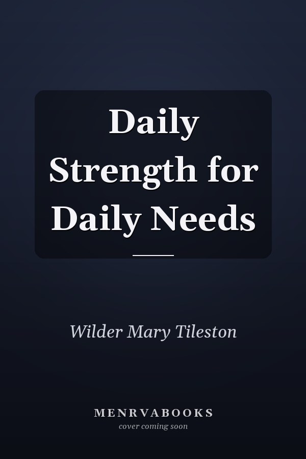 Daily Strength for Daily Needs