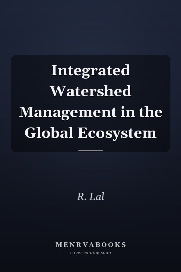 Integrated Watershed Management in the Global Ecosystem