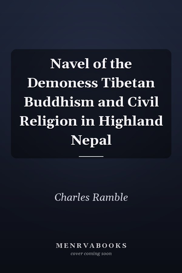 Navel of the Demoness Tibetan Buddhism and Civil Religion in Highland Nepal