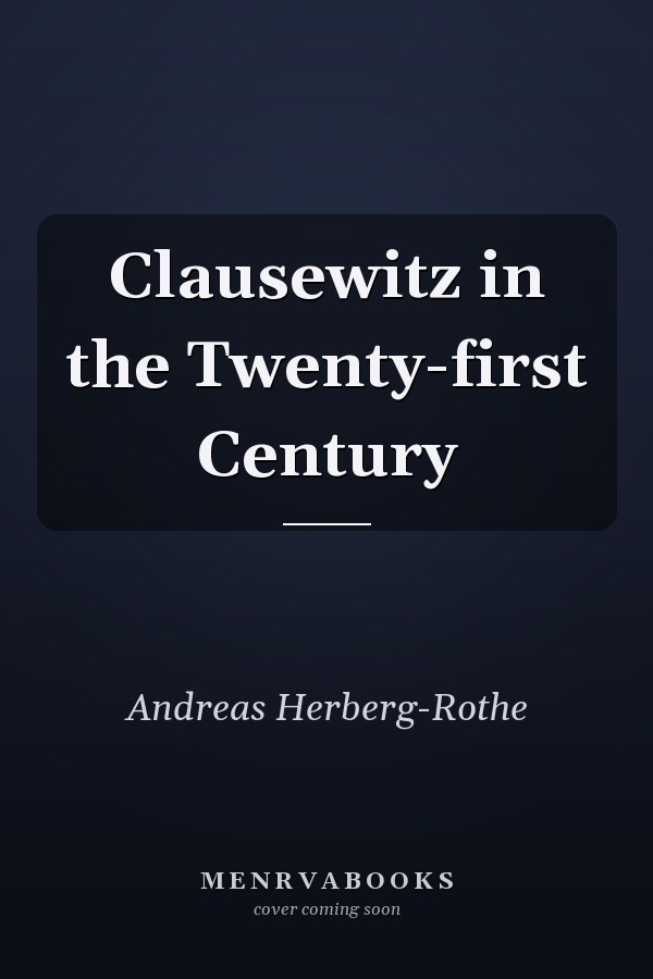 Clausewitz in the Twenty-first Century