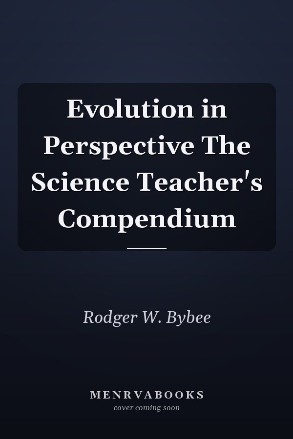 Evolution in Perspective The Science Teacher's Compendium