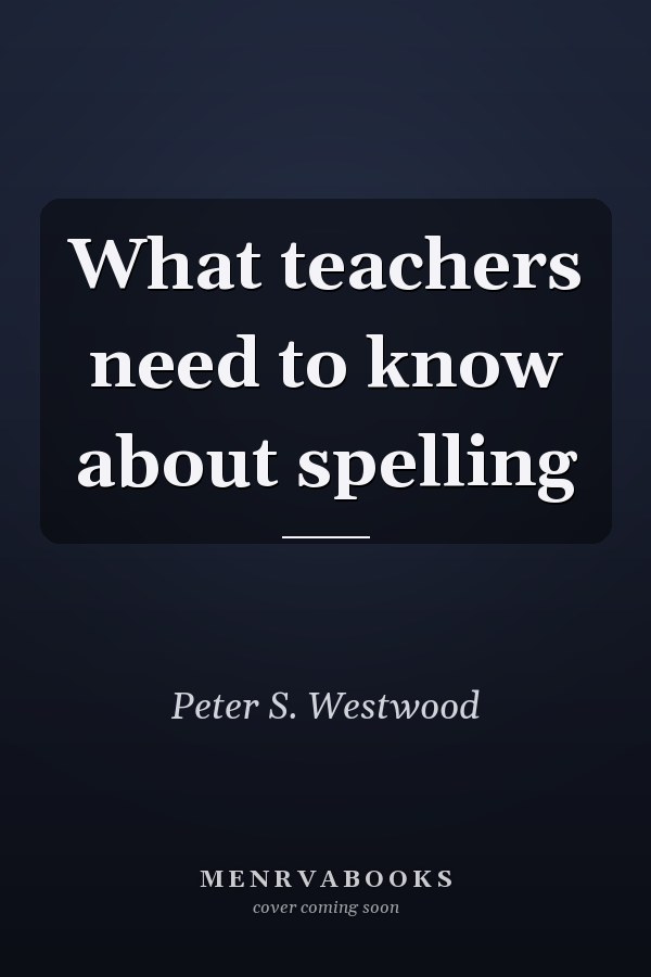 What teachers need to know about spelling