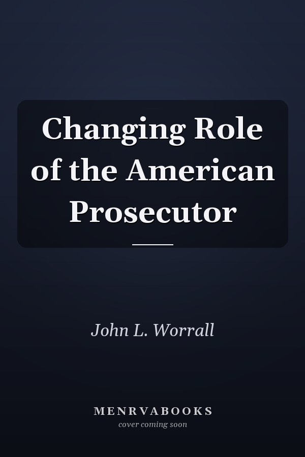Changing Role of the American Prosecutor