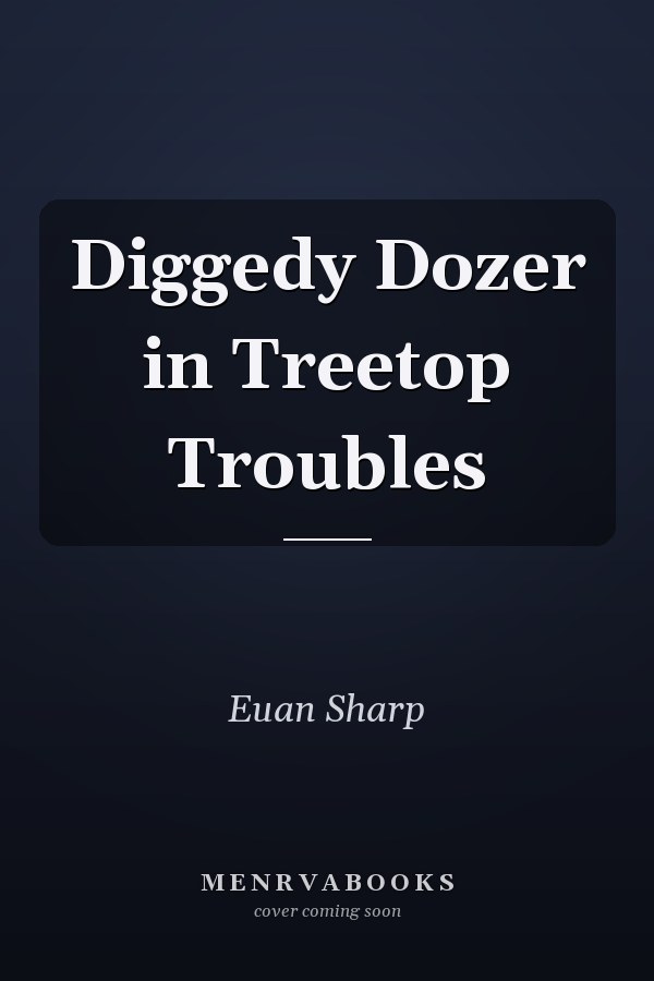 Diggedy Dozer in Treetop Troubles