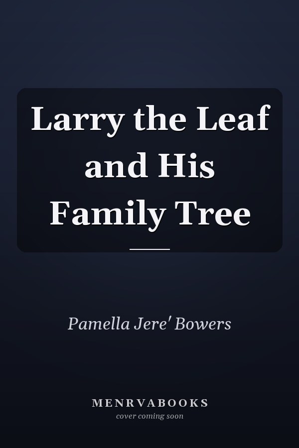Larry the Leaf and His Family Tree