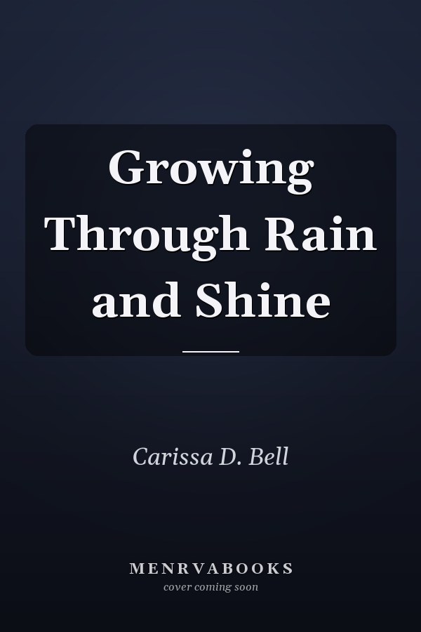 Growing Through Rain and Shine