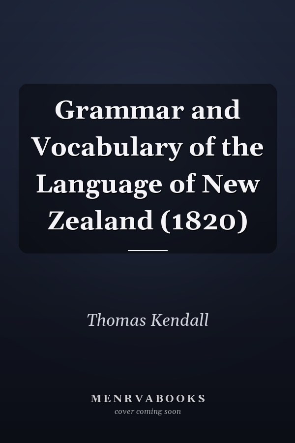 Grammar and Vocabulary of the Language of New Zealand (1820)