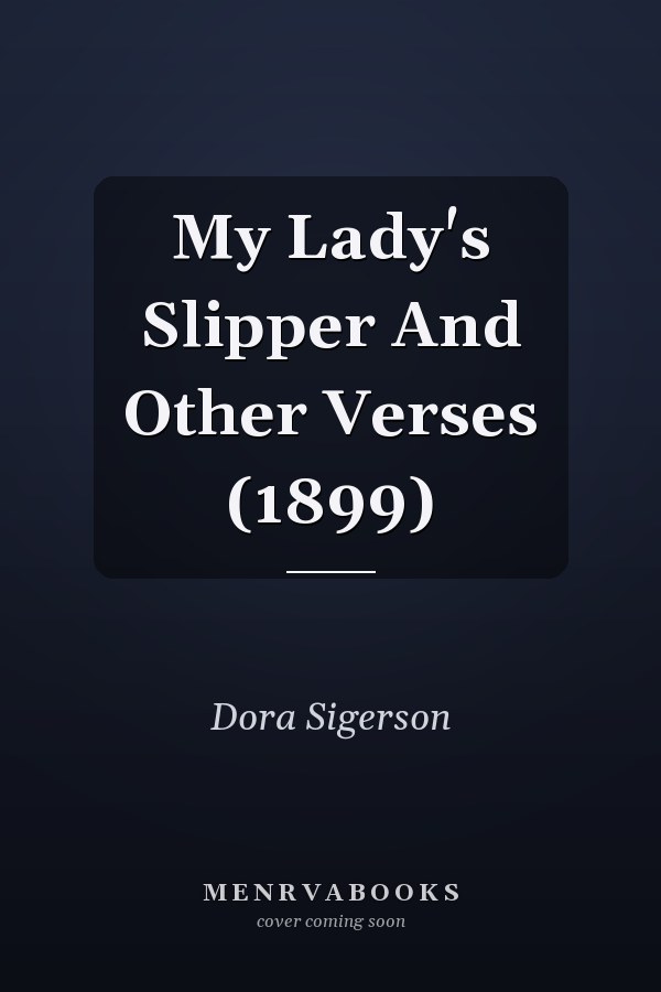 My Lady's Slipper And Other Verses (1899)