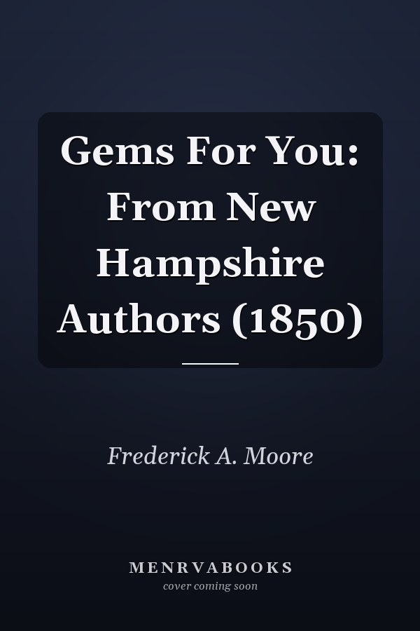 Gems For You: From New Hampshire Authors (1850)