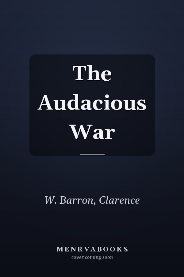 The Audacious War
