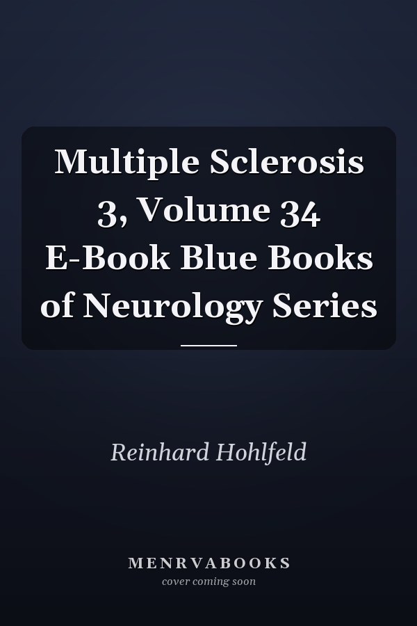 Multiple Sclerosis 3, Volume 34 E-Book Blue Books of Neurology Series