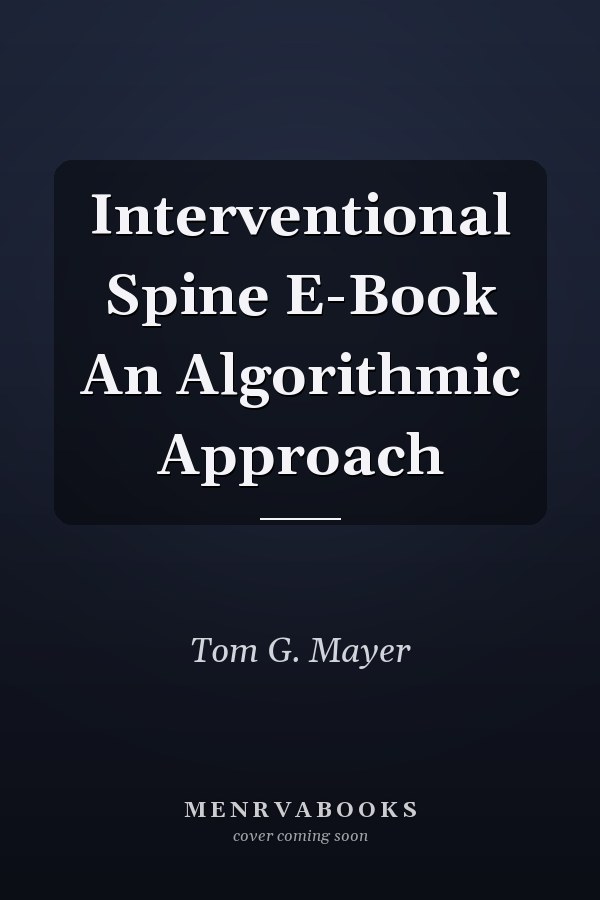 Interventional Spine E-Book An Algorithmic Approach