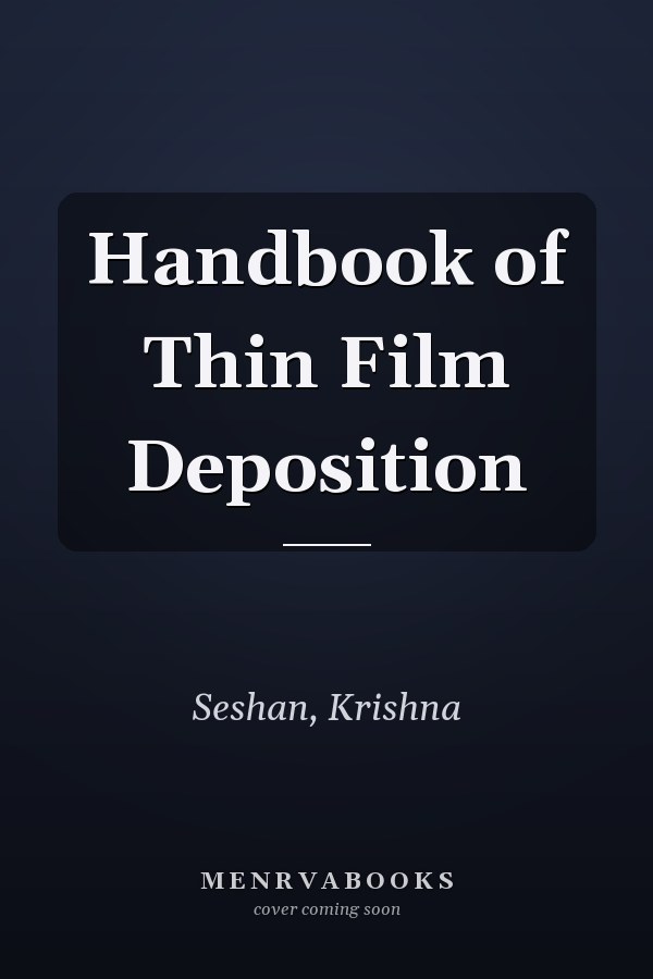 Handbook of Thin Film Deposition