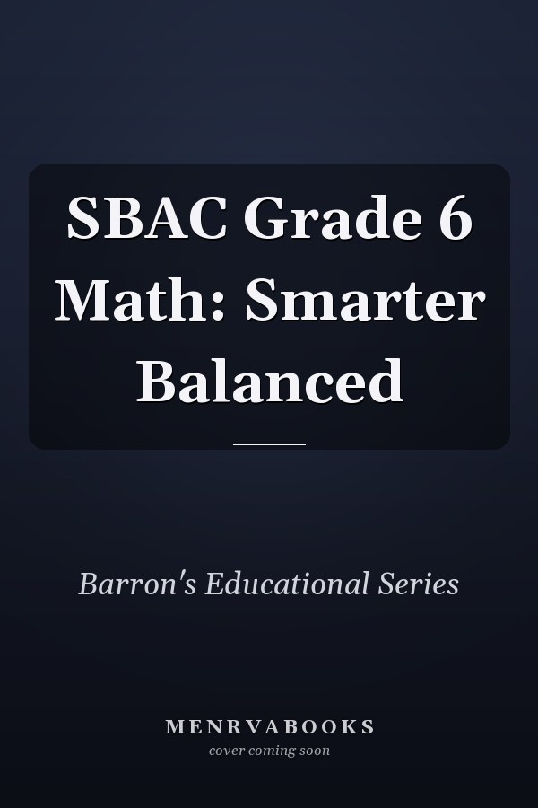 SBAC Grade 6 Math: Smarter Balanced